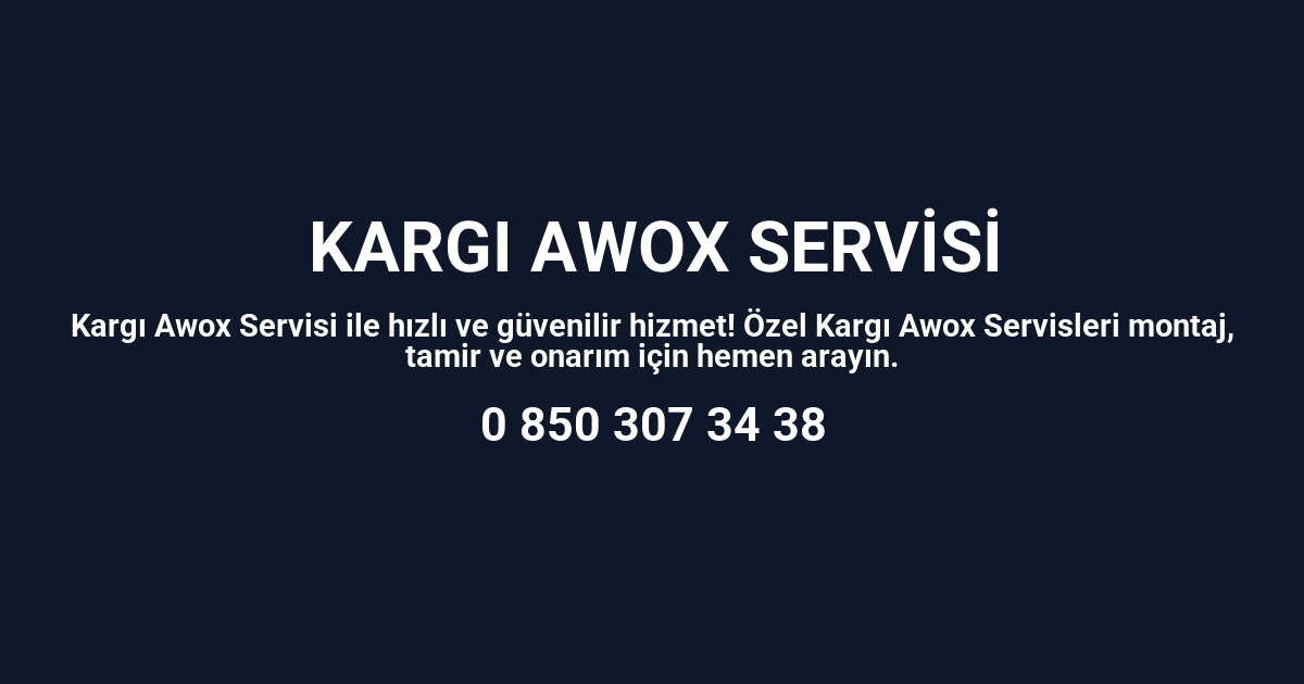 Kargı Awox Servisi